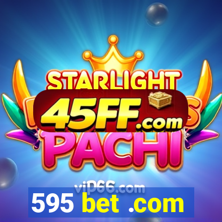 595 bet .com